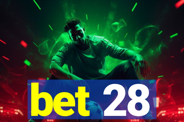 bet 28